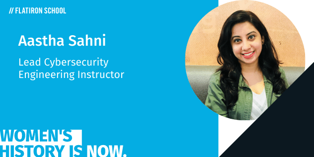 Aastha Sahni, Lead Cybersecurity Engineering Instructor