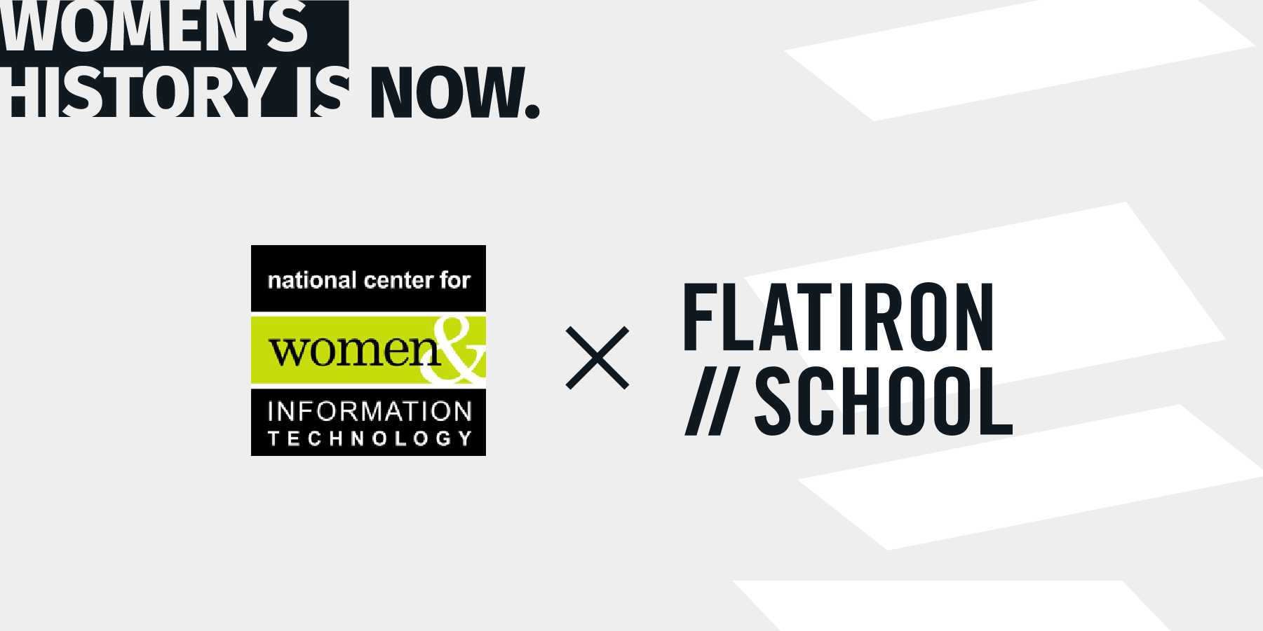 Women's History Is Now at Flatiron School.