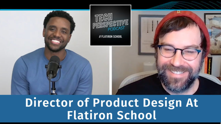 Tech Perspective Podcast Ep. 22 with Flatiron School Director of Product Design Joshua Robinson