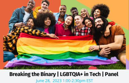Breaking the Binary | LGBTQIA+ Representation in Tech | Panel