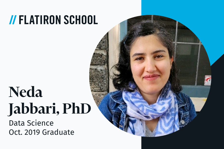 Neda Jabbari, Ph.D.: Academic To Data Scientist