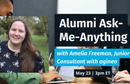 Alumni Ask-Me-Anything with Amelia (Amy) Freeman, Junior Consultant with agineo
